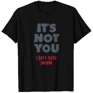 Discover I hate people T Shirts