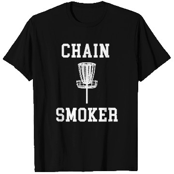Discover CHAIN SMOKER T Shirts Disc Golf Golfer Course Club