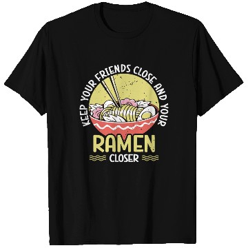 Discover Keep Your Ramen Closer Ramen Lover Japan Japanese T Shirts