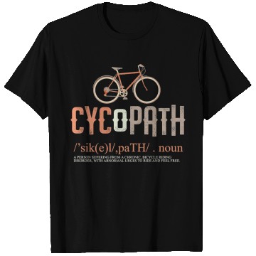 Discover Cycopath Bicycle Cyclist Humor Cycling Lover Gift T Shirts