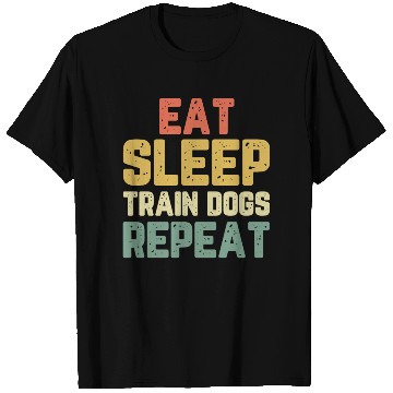 Discover Eat Sleep Train Dogs Trainer Training Gift Vintage T Shirts