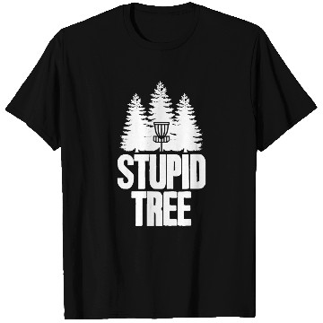 Discover Disc Golf Stupid Tree Frisbee Apparel I Discgolf T Shirts