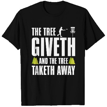 Discover Funny Disc Golf T Shirts Tree Giveth and Taketh