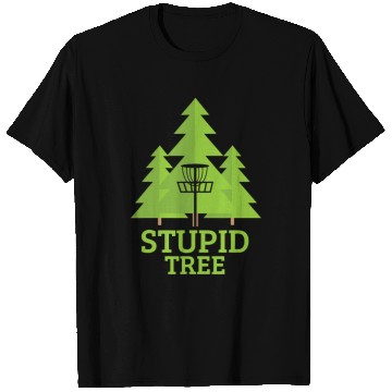 Discover Disc Golf Stupid Tree Sports Meme Quote Gift T Shirts