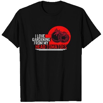 Discover Tomato Vegetable T Shirts, I Love Gardening From My