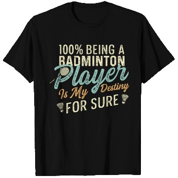 Discover Badminton my Destiny Badminton Contestant Gift T Shirts