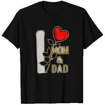 Discover I love mom and dad with heart of a rose T Shirts