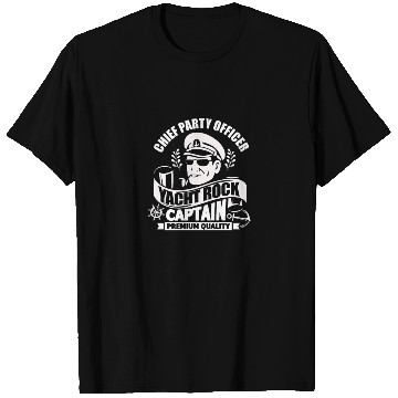 Discover Chief Party Officer Yacht Rock Captain T Shirts