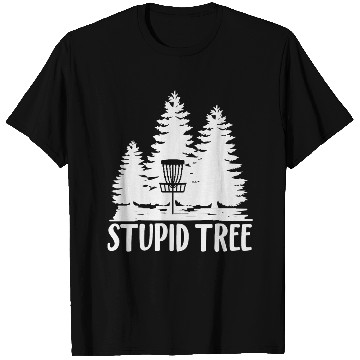 Discover Stupid Tree T Shirts Disc Golf T Shirts