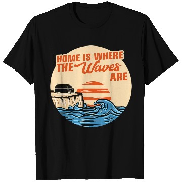 Discover Surfing Surfer Home Is Where The Waves Are Sailing T Shirts