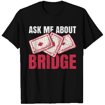 Discover Ask me about bridge Design for a Bridge Nerd T Shirts