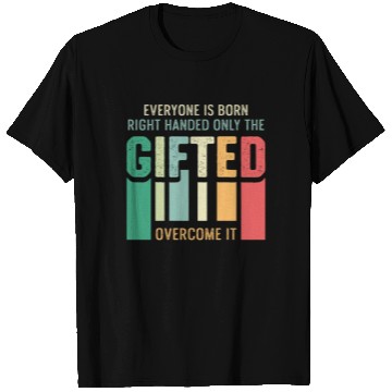 Discover Only the Gifted Blessed Person Gift T Shirts