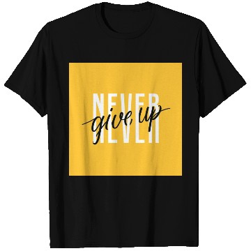 Discover Never Give Up - Motivation T Shirts T Shirts