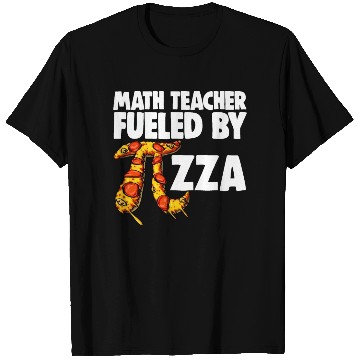 Discover Math Teacher Fueled By Pizza T Shirts