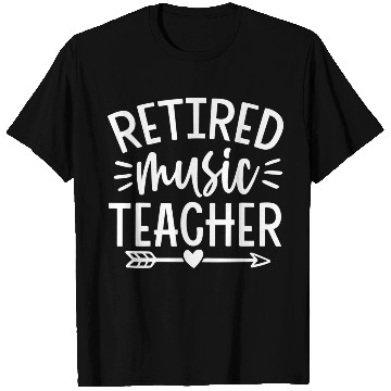 Discover Retired Music Teacher T Shirts