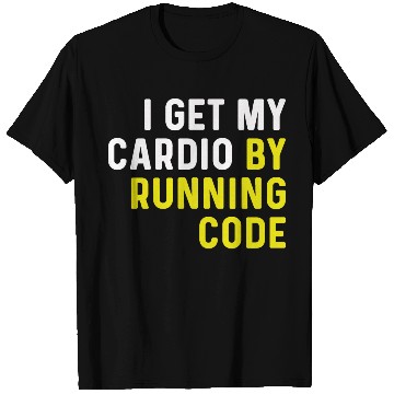 Discover I Get My Cardio By Running Code T Shirts