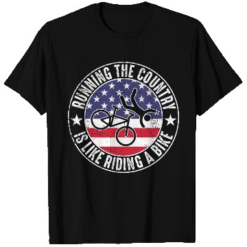 Discover Running The Country Is Like Riding A Bike T Shirts