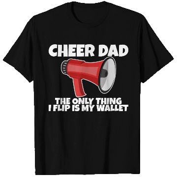 Discover Cheer Dad, The Only Thing I Flip Is My Wallet 5 T Shirts