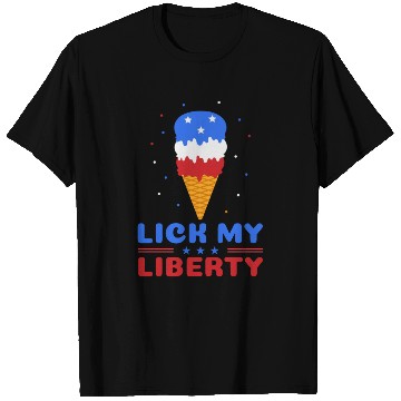 Discover Lick my Liberty 4th of July Ice Cream T Shirts