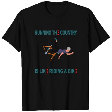 Discover running the country is like riding a bike T Shirts