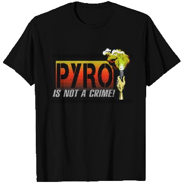 Discover PYRO is not a crime T Shirts