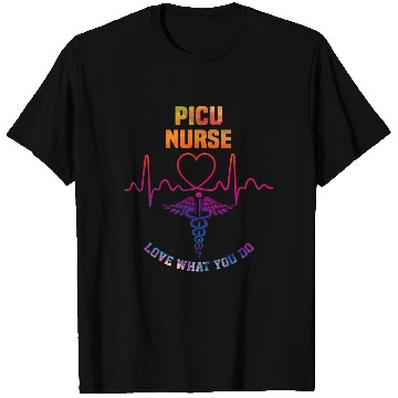 Discover PICU nurse - Love what you do T Shirts