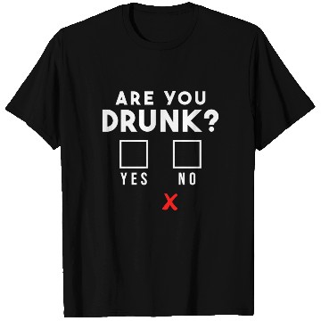 Discover Are You Drunk? You Drunk? Party Alcohol Drinking T Shirts