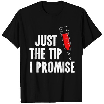 Discover Nurses Week T Shirts Just The Tip Syringe Nurse T Shirts