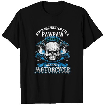Discover Pawpaw Biker Never Underestimate Motorcycle Skull T Shirts