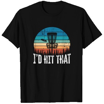 Discover I'd Hit that Funny Disc Golf Sunset Gift T Shirts