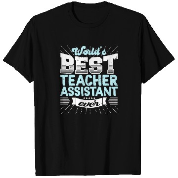 Discover Worlds Best Teacher Assistant Ever Funny T Shirts