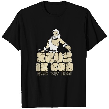Discover Zeus is god! T Shirts
