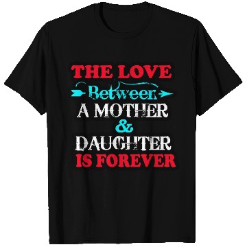 Discover the love between mom and daughter T Shirts