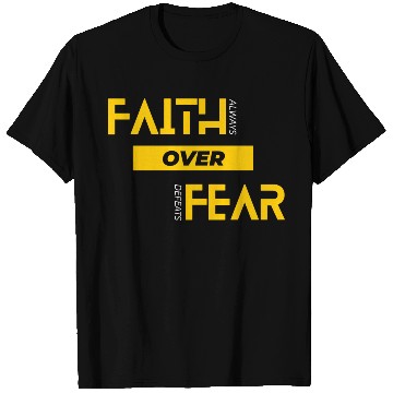 Discover Faith Over Fear T Shirts
