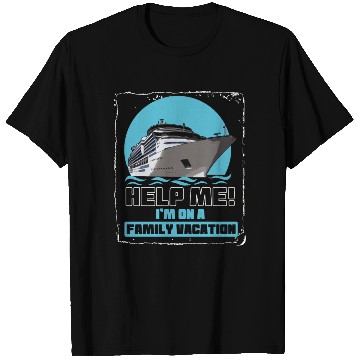 Discover Help Me I'm On A Family Vacation T Shirts