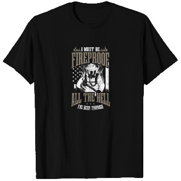 Discover 4th July Firefighter Must Be Fireproof All Hell T Shirts