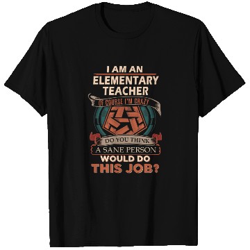 Discover Elementary Teacher T Shirts - Sane Person Gift Item
