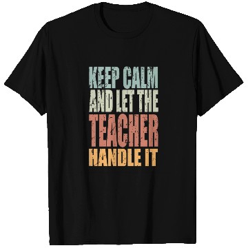 Discover Keep Calm Teacher Spruch Teacher Gift T Shirts