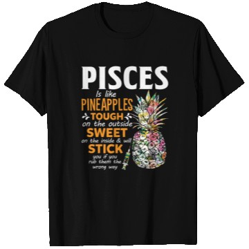 Discover Pisces Is Like Pineapples Tough The Outside Sweet T Shirts