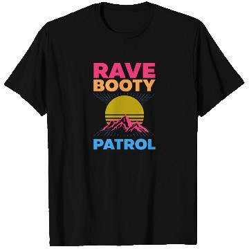 Discover EDM Rave Techno 80s Rave Booty Patrol T Shirts