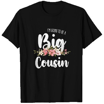 Discover Im Going To Be A Big Cousin T Shirts