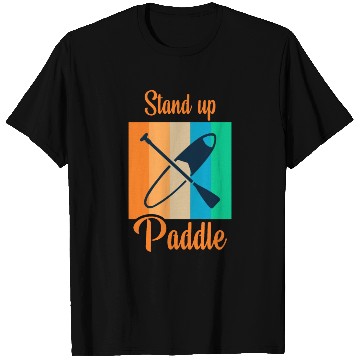 Discover standup paddle T Shirts
