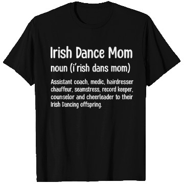Discover Irish Dance Mom T Shirts