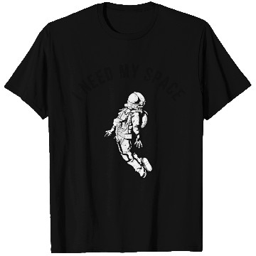 Discover I Need My Space T Shirts