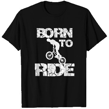 Discover born to ride born to ride bmx race bike T Shirts