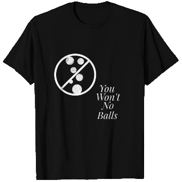 Discover No Balls (White) T Shirts