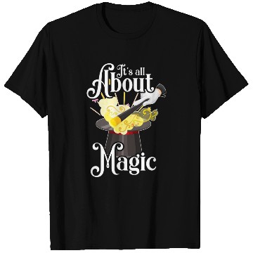 Discover Magic Saying Magic Magic Hat T Shirts