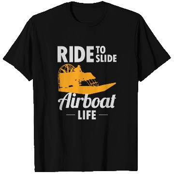 Discover Airboat Fanboat Airboating Swamp boat Race Ride T Shirts