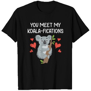 Discover You Meet My Koalifications Gift for Him Her Koala T Shirts