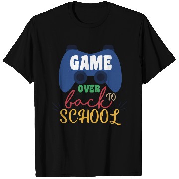 Discover Game Over Back To School T Shirts